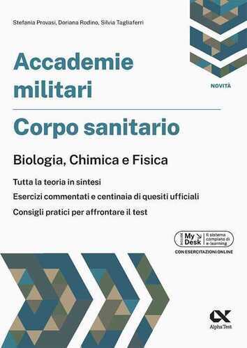 Accademie militari. Corpo sanitario. Biologia, chimica e fisica Ediz. MyDesk. Con Contenuto digitale per download e accesso online