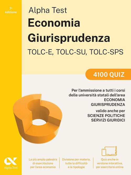 Alpha Test. Economia. Giurisprudenza TOLC-E, TOLC-SU, TOLC-SPS 2026-2027. 4100 quiz. Per test di ammissione universitari. Con simulatore online