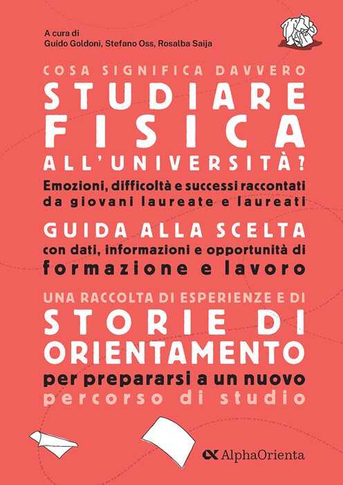 Cosa significa davvero studiare fisica all'università. Edizione 2026-2027. Guida di orientamento post-diploma