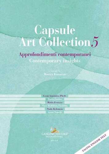 Capsule Art Collection Approfondimenti contemporanei-Contemporary insights. Ediz. bilingue. Vol. 5