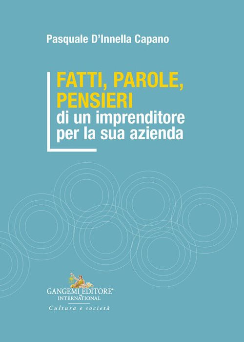 Fatti, parole, pensieri di un imprenditore per la sua azienda