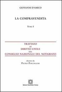 Trattato di diritto civile del Consiglio Nazionale del Notariato. Vol. 1: La compravendita.