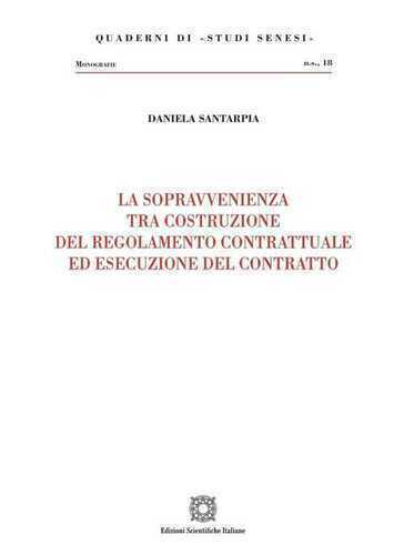 La sopravvenienza tra costruzione del regolamento contrattuale ed esecuzione del contratto