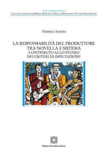 La responsabilità del produttore tra novella e sistema