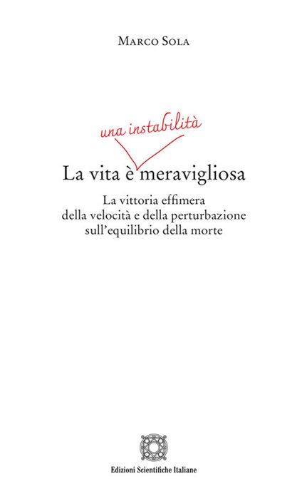 La vita è una instabilità meravigliosa