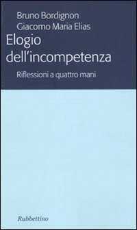Elogio dell'incompetenza. Riflessioni a quattro mani