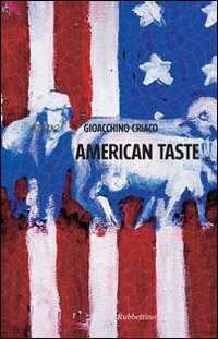 American taste — Gioacchino Criaco