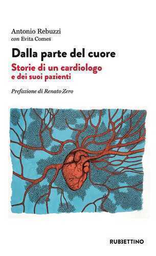 Dalla parte del cuore. Storie di un cardiologo e dei suoi pazienti