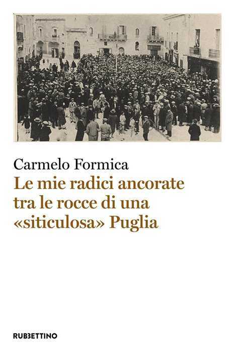 Le mie radici ancorate tra le rocce di una «siticulosa» Puglia