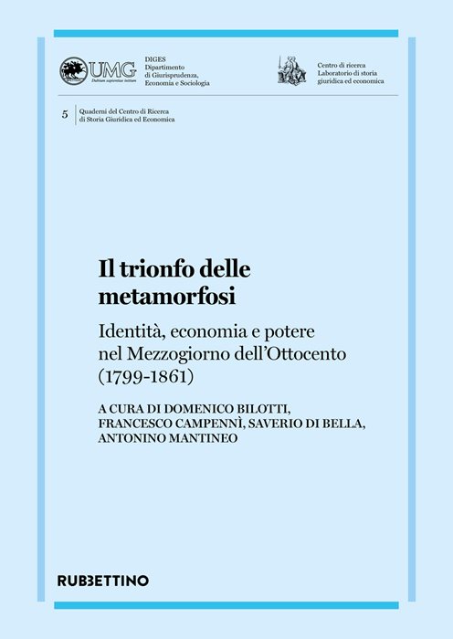 Il trionfo delle metamorfosi. Identità, economia e potere nel Mezzogiorno dell'Ottocento (1799-1861)