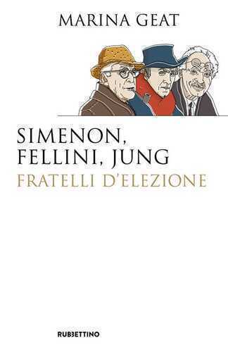 Simenon, Fellini, Jung. Fratelli d’elezione