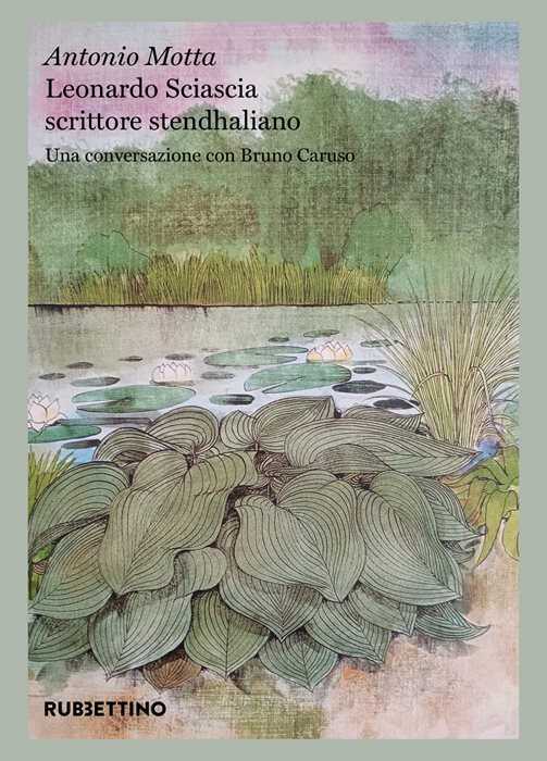 Leonardo Sciascia scrittore stendhaliano. Una conversazione con Bruno Caruso