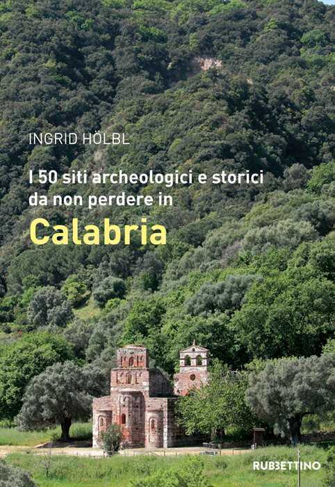 I 50 siti archeologici e storici da non perdere in Calabria