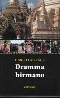 Dramma birmano — Carlo Faillace