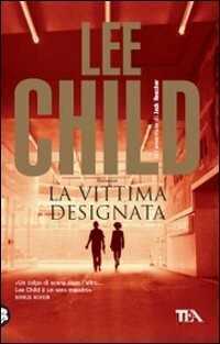 La vittima designata — Lee Child