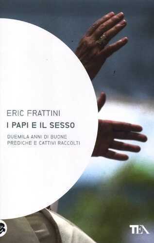 I papi e il sesso — Eric Frattini