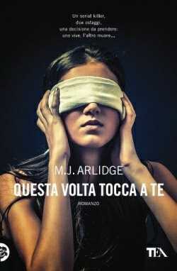 Questa volta tocca a te — M. J. Arlidge