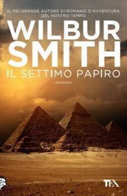 Il settimo papiro — Wilbur Smith,