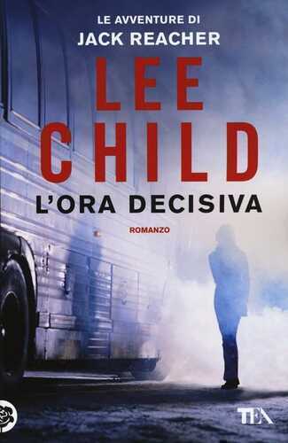 L'ora decisiva — Lee Child
