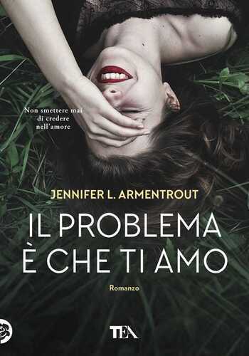 Il problema è che ti amo — Jennifer L. Armentrout