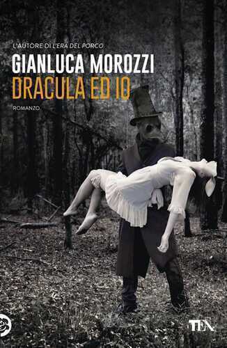 Dracula ed io — Gianluca Morozzi