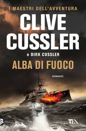 Alba di fuoco — Clive Cussler