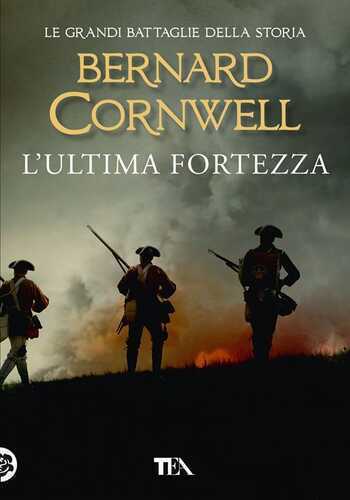 L'ultima fortezza — Bernard Cornwell