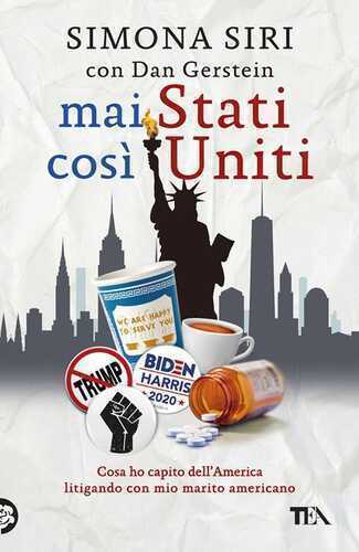 Mai Stati così Uniti. Cosa ho capito dell'America litigando con mio marito americano