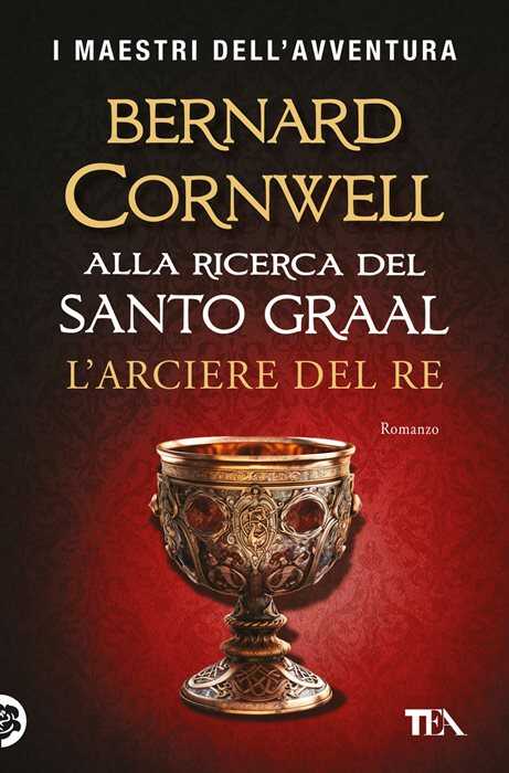 L'arciere del re. Alla ricerca del santo Graal