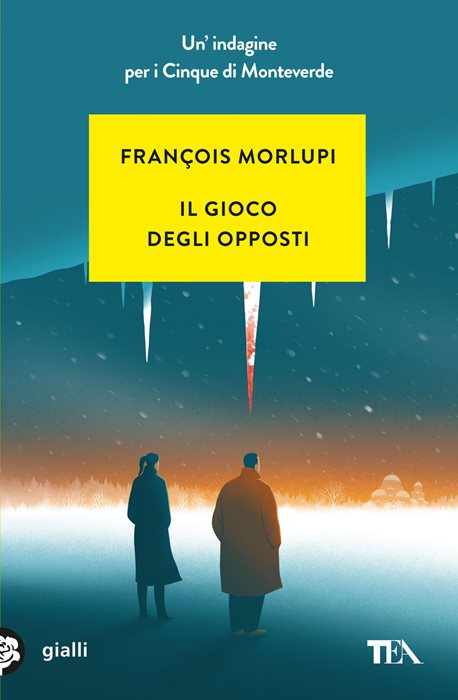 Il gioco degli opposti. Un'indagine per i Cinque di Monteverde
