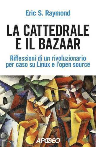 La cattedrale e il bazaar — Eric Steven Raymond