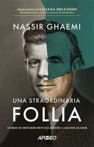 Una straordinaria follia. Storie di disturbi mentali dietro a grandi leader
