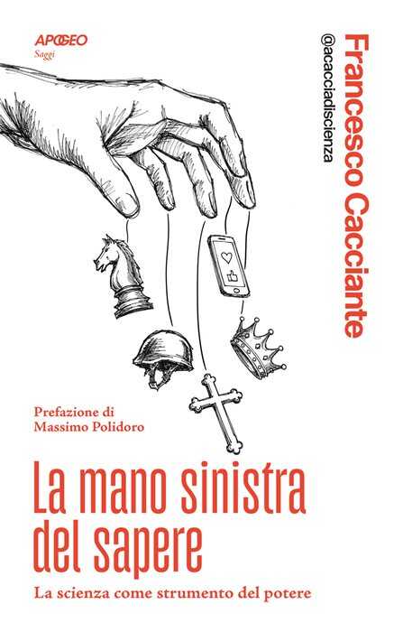 La mano sinistra del sapere. La scienza come strumento del potere