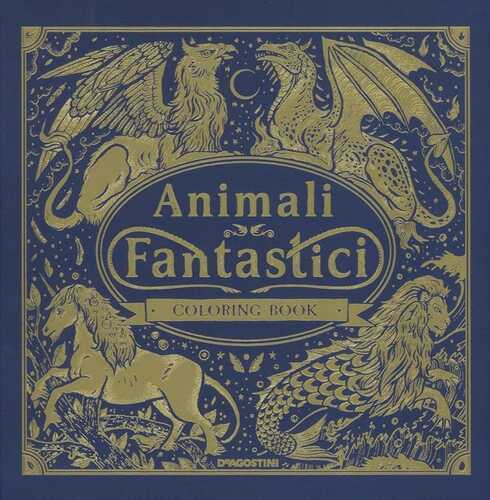 Animali fantastici. Coloring book. Ediz. illustrata