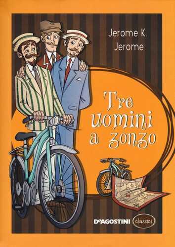 Tre uomini a zonzo — Jerome K. Jerome