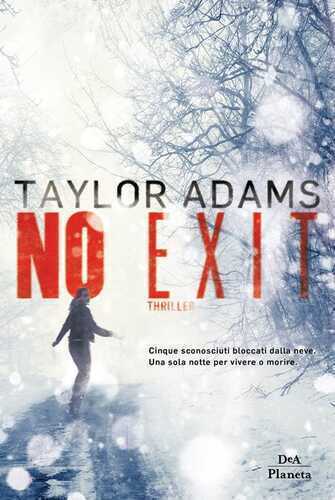 No exit — Taylor Adams