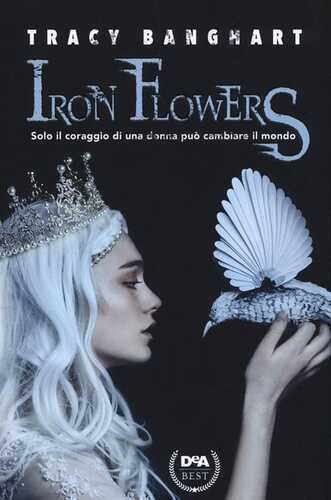 Iron Flowers — Tracy Banghart