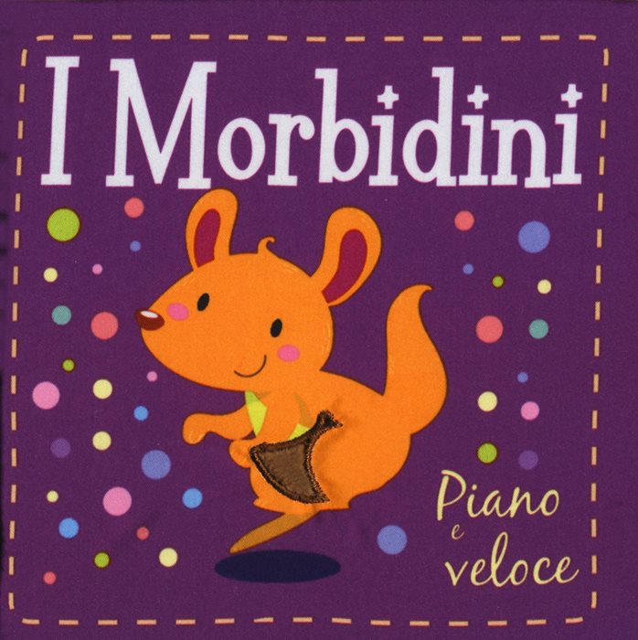 Piano e veloce. I morbidini. Ediz. a colori