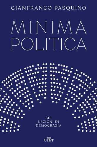 Minima politica. Sei lezioni di democrazia