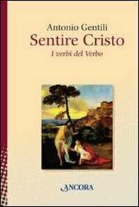 Sentire Cristo — Antonio Gentili