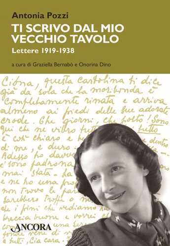 Ti scrivo dal mio vecchio tavolo... Lettere 1919-1938
