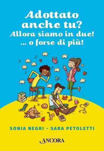 Adottato anche tu? Allora siamo in due!...o forse più!