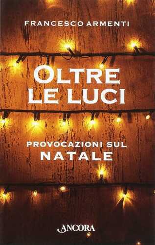 Oltre le luci — Francesco Armenti