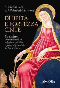 Di beltà e fortezza cinte — Sara Piccolo Paci