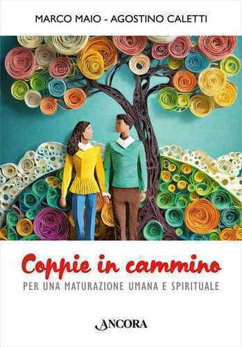 Coppie in cammino. Per una maturazione umana e spirituale