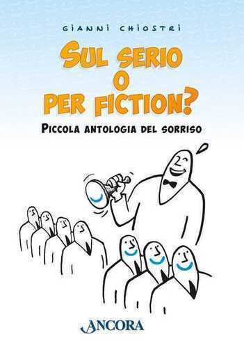 Sul serio o per fiction? Piccola antologia del sorriso