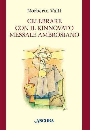 Celebrare con il rinnovato Messale Ambrosiano