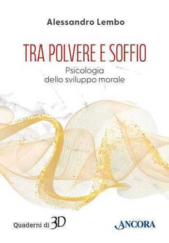 Tra polvere e soffio. Psicologia dello sviluppo morale