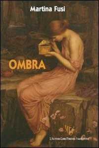 Ombra — Martina Fusi