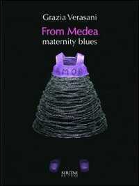 From Medea — Grazia Verasani